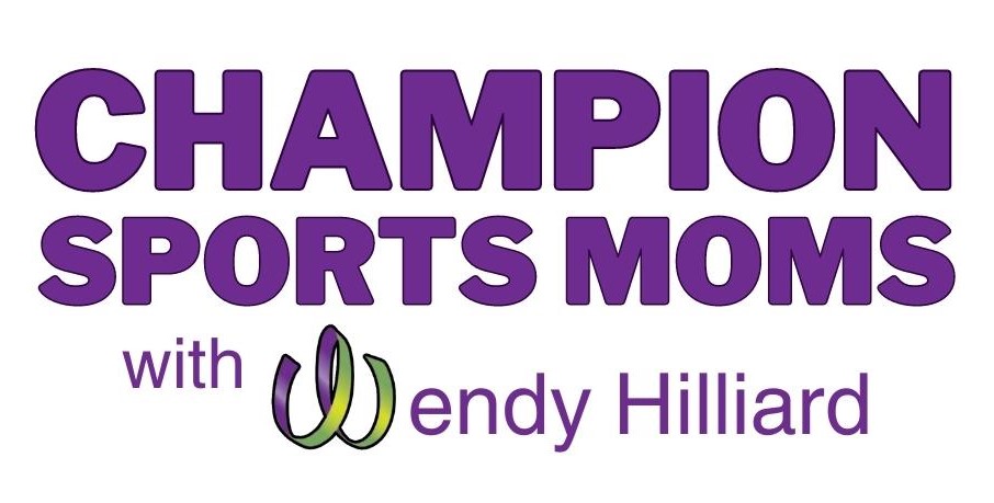 Champion Sports Moms with Wendy Hilliard Logo